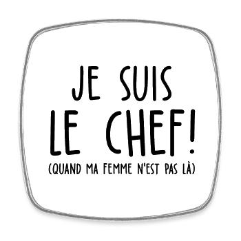 je suis le chef / humour époux / humour mari - Magnet carré - blanc - Devant