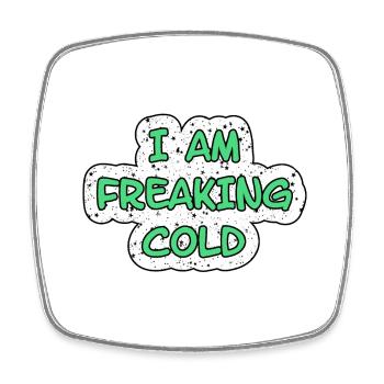 MIR IST FREAKING KALT COLD - Viereckiger Kühlschrankmagnet - Weiß - Vorne