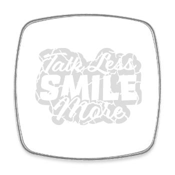 talk less smile more - Square fridge magnet - white - Front