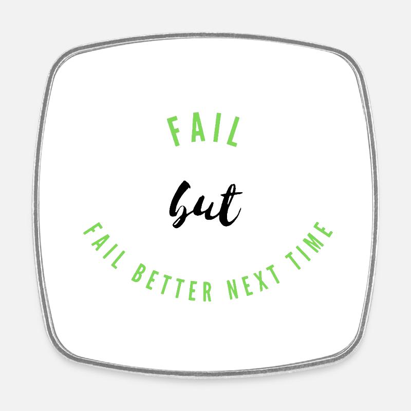 Fail, Fail Better - Square fridge magnet - white