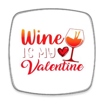 Wine is my Valentine - Viereckiger Kühlschrankmagnet - Weiß - Vorne