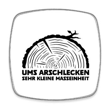 Ums arschlecken sehr kleine Masseinheit - Viereckiger Kühlschrankmagnet - Weiß - Vorne