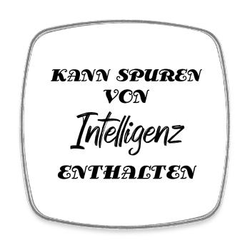 May contain traces of intelligence - Square fridge magnet - white - Front