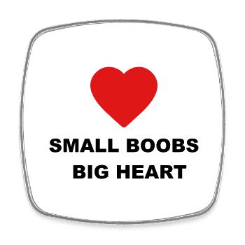 Cute "Small Boobs Big Heart" design for you - Square fridge magnet - white - Front
