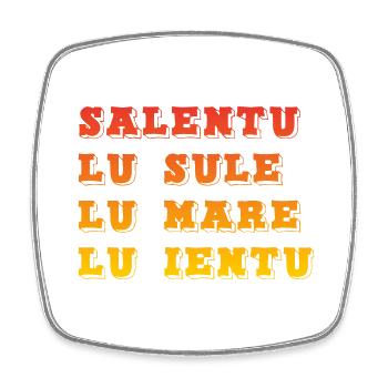 Salentu - Lu sule Lu mare lu ientu - Magnet carré - blanc - Devant