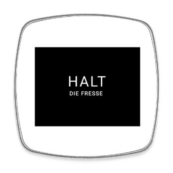 Halt die Fresse - Viereckiger Kühlschrankmagnet - Weiß - Vorne