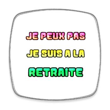 RETRAITE. RETRAITE. RETRAITEE. RETRAITE - Magnet carré - blanc - Devant
