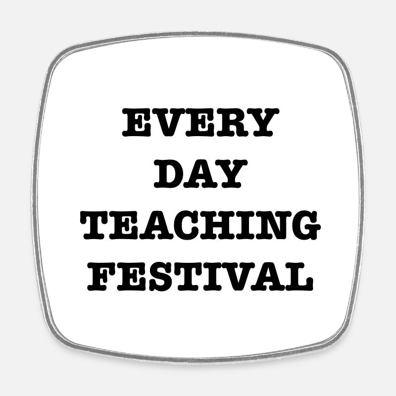 EveryDayTeachingFest - Square fridge magnet - white
