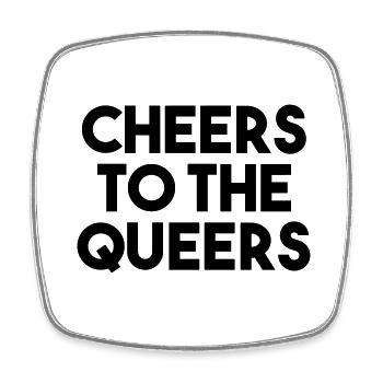 CHEERS TO THE QUEERS - Square fridge magnet - white - Front