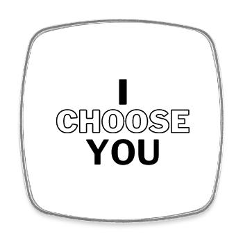 I Choose You - Square fridge magnet - white - Front