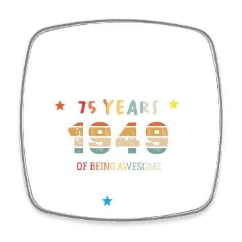 Awesome seit Januar 1949 Jahrgang 75 Jahre Geburtstag - Viereckiger Kühlschrankmagnet - Weiß - Vorne