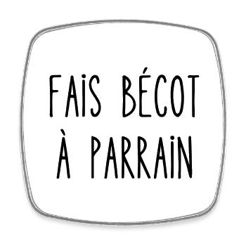 fais bécot à parrain - Magnet carré - blanc - Devant