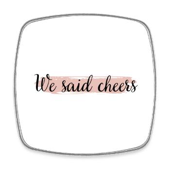 Junggesellinnenabschied - We said cheers - Viereckiger Kühlschrankmagnet - Weiß - Vorne