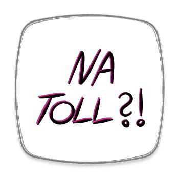 Na toll – Ironischer Spruch für Alltag & Büro - Viereckiger Kühlschrankmagnet - Weiß - Vorne