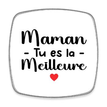 Maman Tu Es La Meilleure - Magnet carré - blanc - Devant