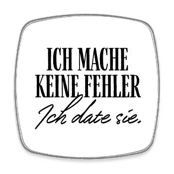 I don't make mistakes, I date her - Square fridge magnet - white - Front