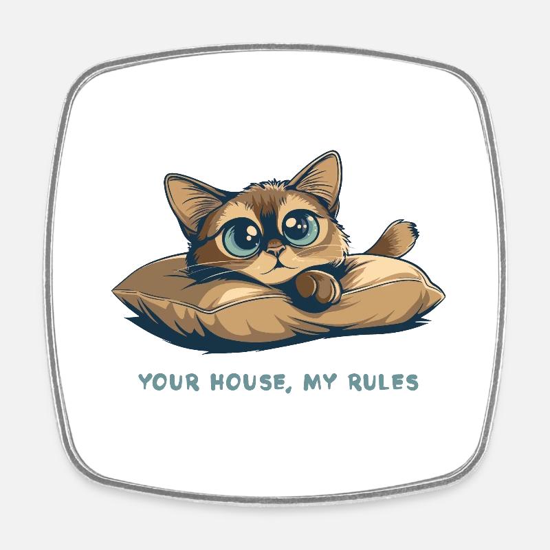 Your House, My Rules - Square fridge magnet - white