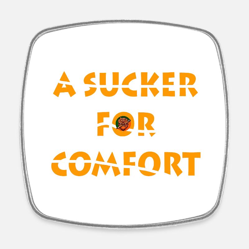 Sucker for comfort - Square fridge magnet - white