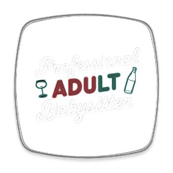 Professional Adult Babysitter 5 - Viereckiger Kühlschrankmagnet - Weiß - Vorne