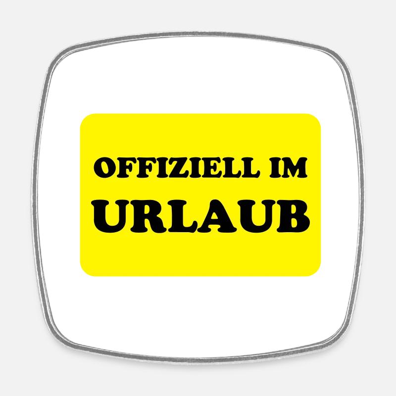 Urlaub - Viereckiger Kühlschrankmagnet - Weiß