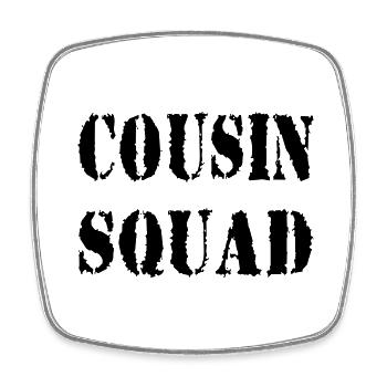 Cousin Squad - Square fridge magnet - white - Front