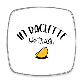 In Raclette We Trust - Magnet carré - blanc - Devant