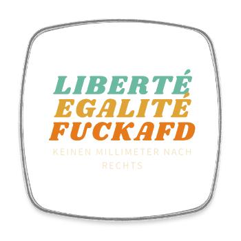Liberté Egalité FuckAfD - Viereckiger Kühlschrankmagnet - Weiß - Vorne