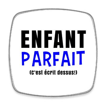 Enfant parfait c'est écrit dessus - Cadeau enfant - Magnet carré - blanc - Devant