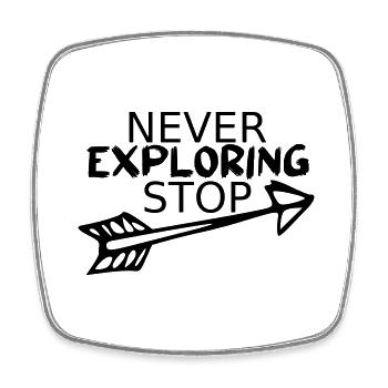Never stop exploring - Viereckiger Kühlschrankmagnet - Weiß - Vorne