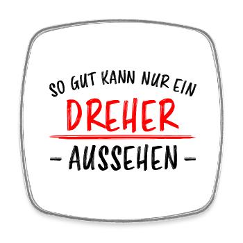 Dreher Lustiger Spruch Job Drehmaschinen Geschenk - Viereckiger Kühlschrankmagnet - Weiß - Vorne