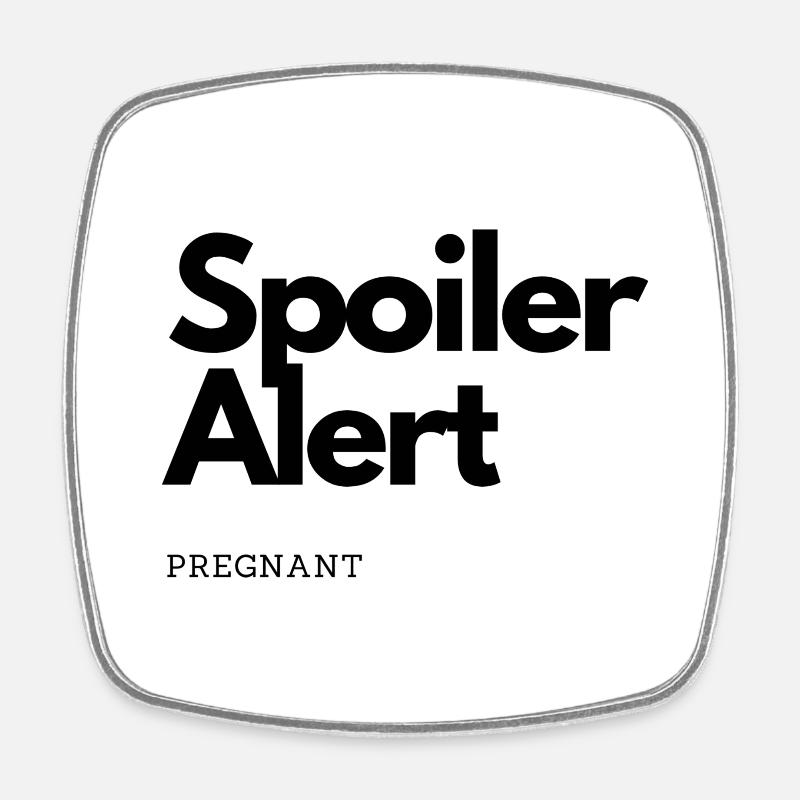 Spoiler Alert Pregnant Design - Square fridge magnet - white