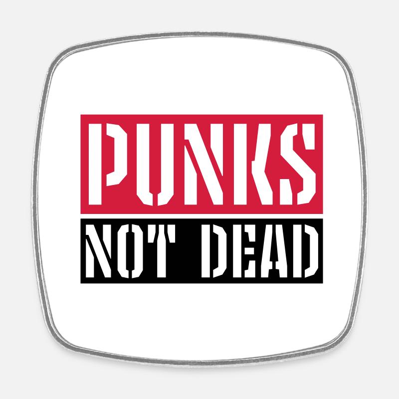 punks not dead Zitat - Viereckiger Kühlschrankmagnet - Weiß