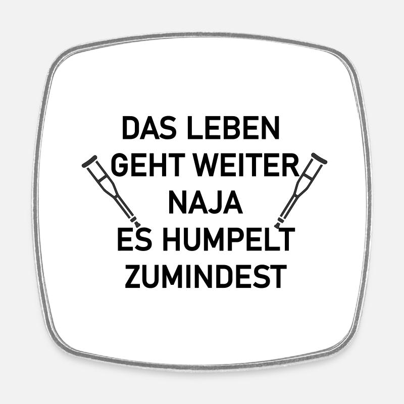 Das leben geht weiter - Viereckiger Kühlschrankmagnet - Weiß