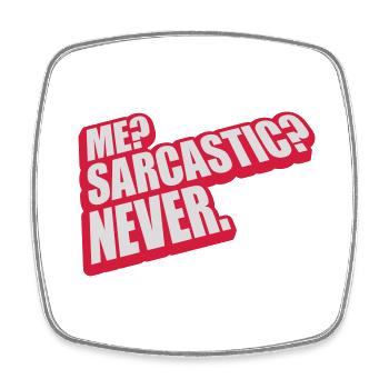 me sarcastic never Zitat - Viereckiger Kühlschrankmagnet - Weiß - Vorne