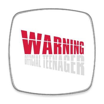 warning official teenage quote - Square fridge magnet - white - Front
