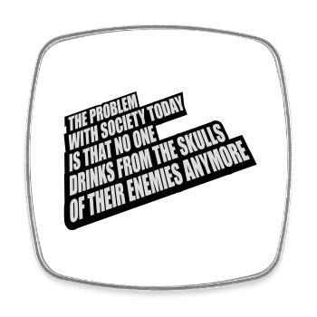 drinks from enemies skulls - Square fridge magnet - white - Front