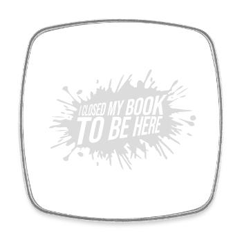 I closed my book - Square fridge magnet - white - Front