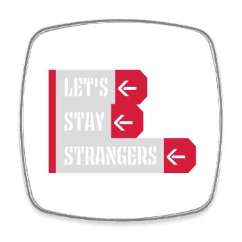 lets stay strangers Zitat - Viereckiger Kühlschrankmagnet - Weiß - Vorne