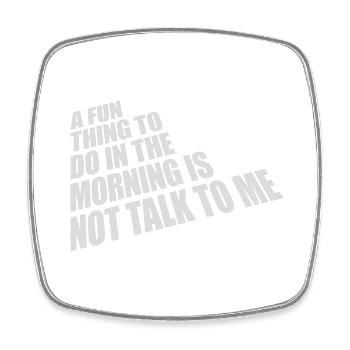 not talk to me - Square fridge magnet - white - Front