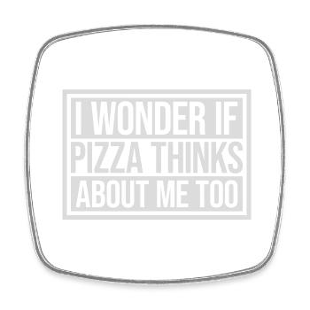 pizza thinks about me - Square fridge magnet - white - Front