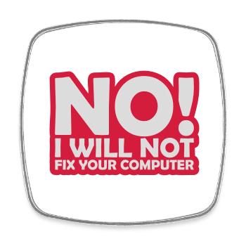 not fix your computer - Square fridge magnet - white - Front