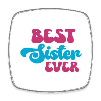 Best Sister Ever - Viereckiger Kühlschrankmagnet - Weiß - Vorne