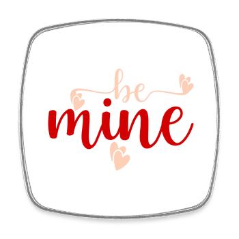 be mine - Square fridge magnet - white - Front