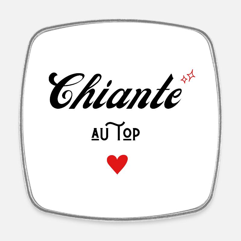 chiante au top idée cadeau - Magnet carré - blanc