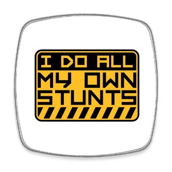 all my own stunts - Viereckiger Kühlschrankmagnet - Weiß - Vorne