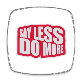 say less do more - Square fridge magnet - white - Front
