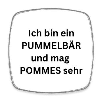 Ich bin ein Pummelbär und mag Pommes sehr - Spruch - Viereckiger Kühlschrankmagnet - Weiß - Vorne