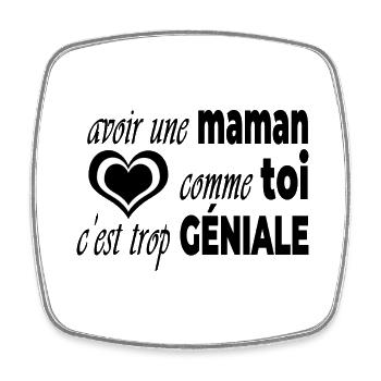 avoir une maman comme toi c'est trop génial - Magnet carré - blanc - Devant