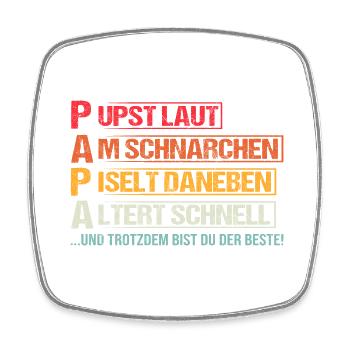 Papa... und trotzdem bist du der Beste! - Viereckiger Kühlschrankmagnet - Weiß - Vorne