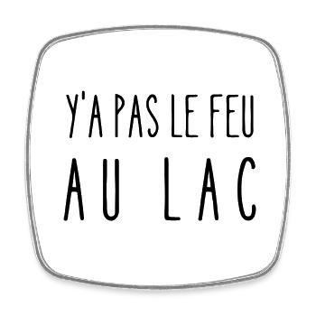 y'a pas le feu au lac - Magnet carré - blanc - Devant